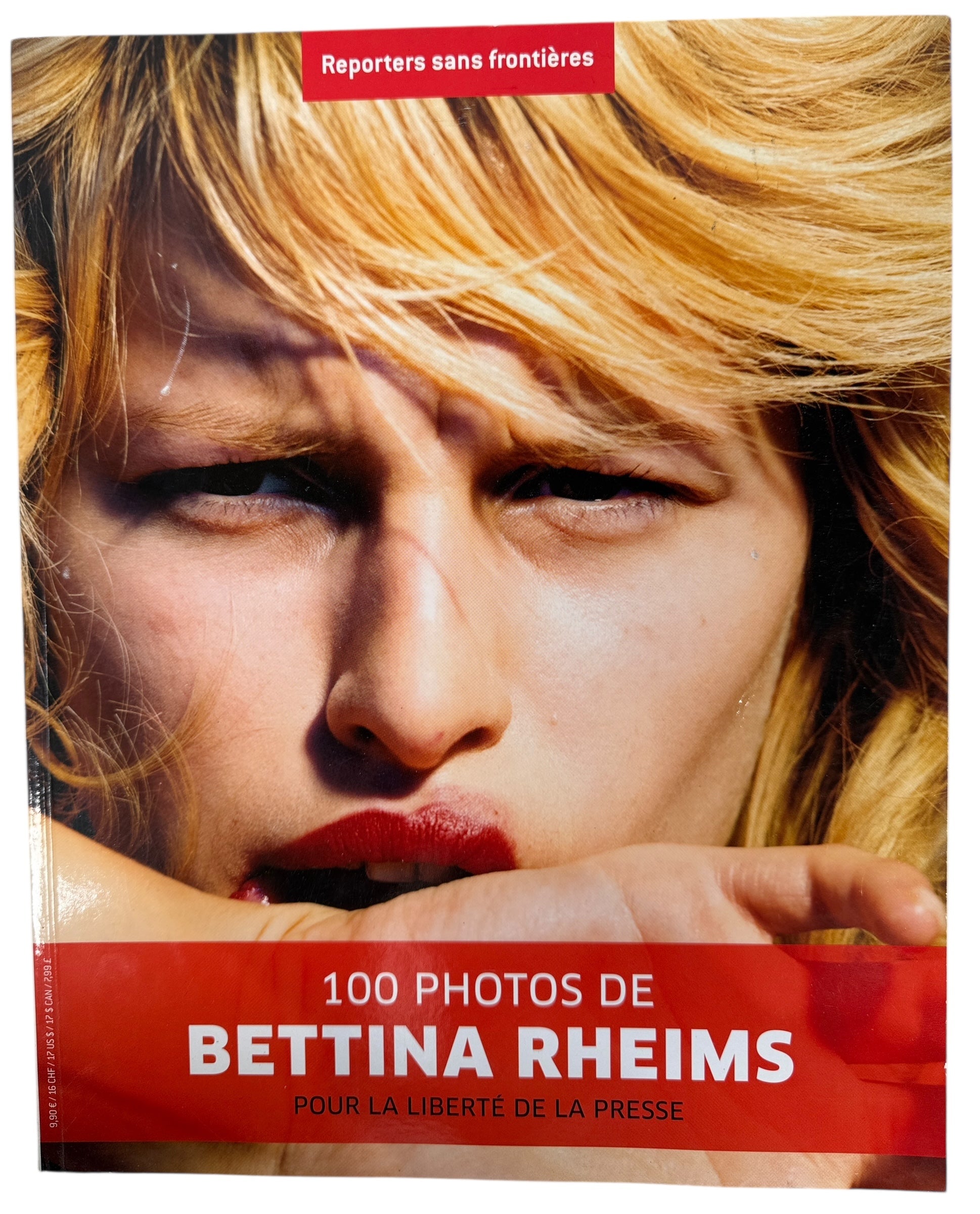 Bettina Rheims photography book published by Reporters sans frontières. 100 striking images supporting press freedom. French softcover edition.