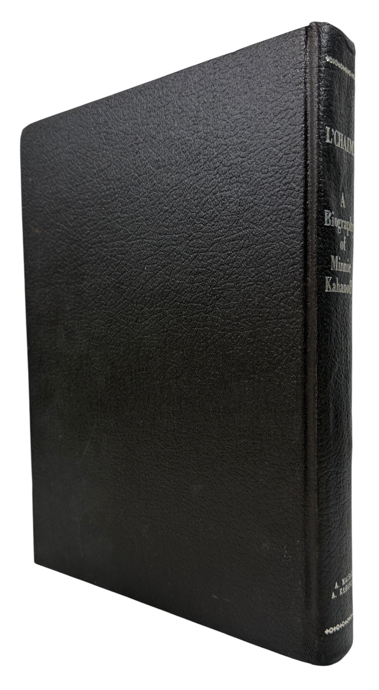Limited 1982 Jewish memoir L’Chaim by Minnie Kahanoff. Numbered 63 of 150, signed and inscribed. Canadian prairie Jewish history hardcover.