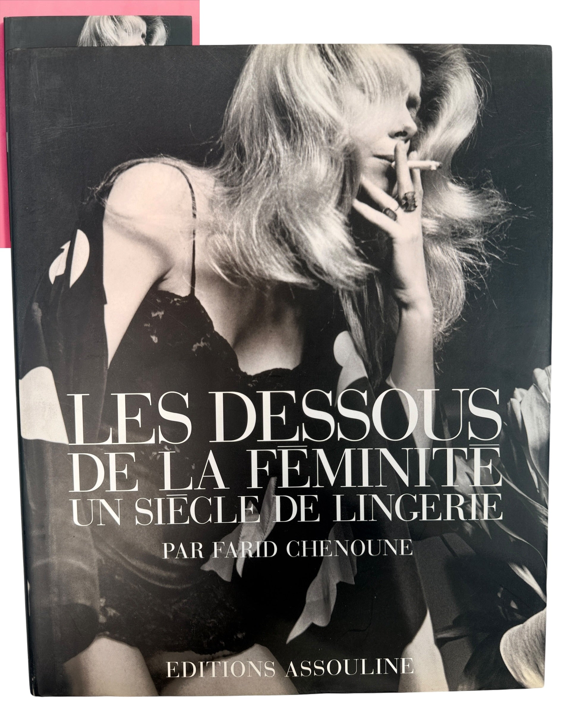 Farid Chenoune Les Dessous de la Féminité, Assouline 1998 hardcover. Illustrated French history of lingerie, corsetry and 20th-century fashion.