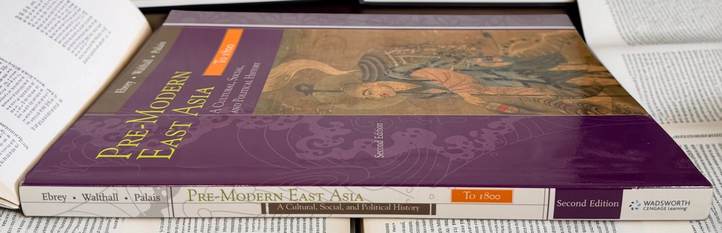 Pre-Modern East Asia to 1800, 2nd Edition by Ebrey, Walthall &amp; Palais. 2009 Cengage history textbook covering China, Japan and Korea.