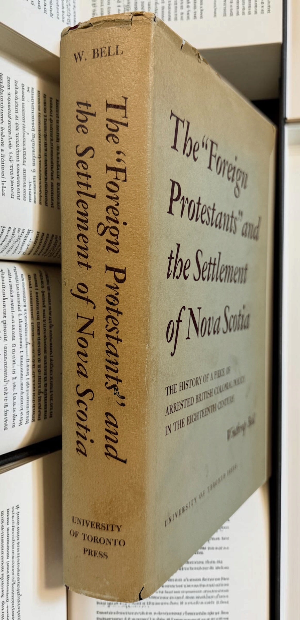 1961 Winthrop Bell Foreign Protestants and Settlement of Nova Scotia hardcover, University of Toronto Press, with original dust jacket.
