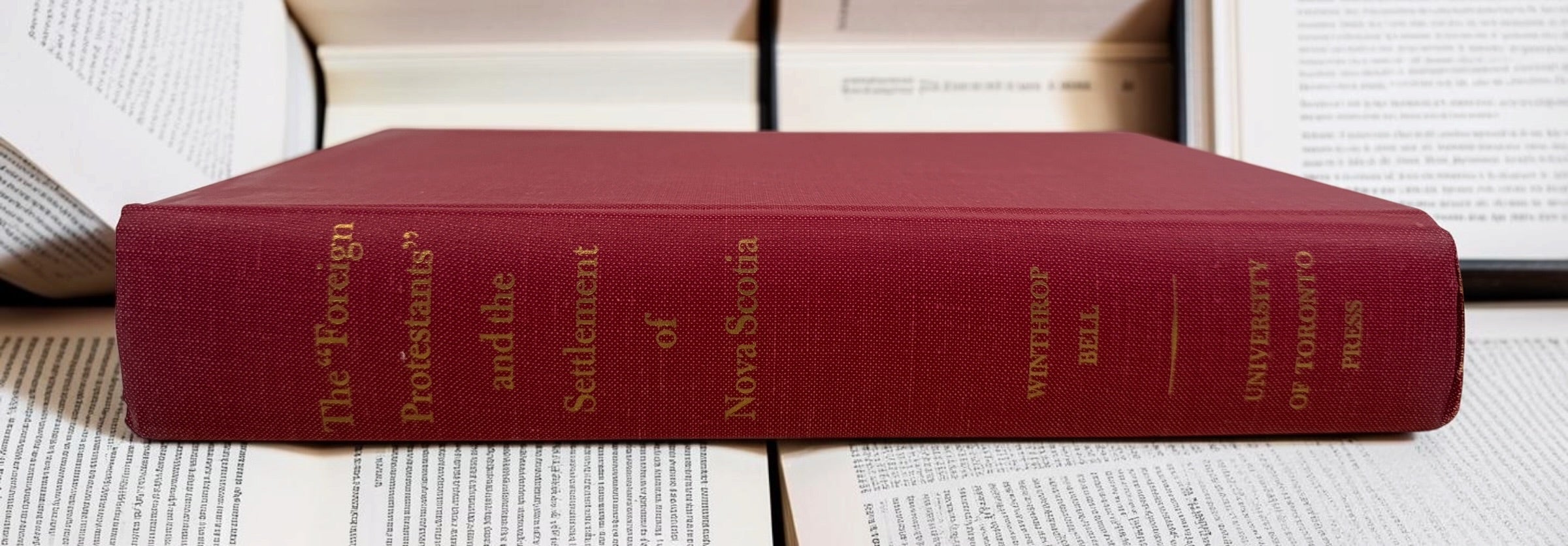 1961 Winthrop Bell Foreign Protestants and Settlement of Nova Scotia hardcover, University of Toronto Press, with original dust jacket.
