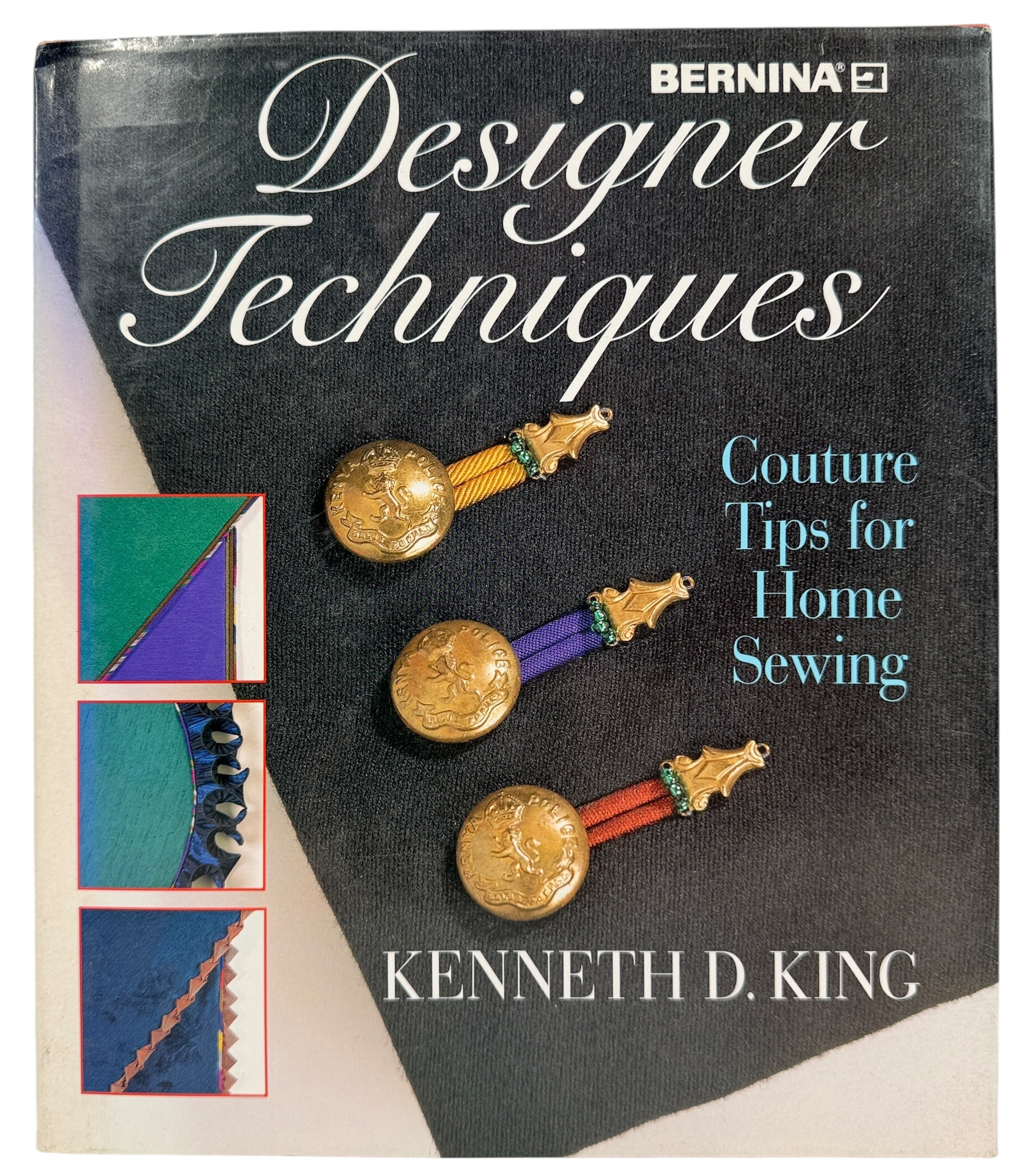 Signed couture sewing techniques book by Kenneth D King. Bernina sewing reference with garment construction tips ideal for fashion students and hobbyists.