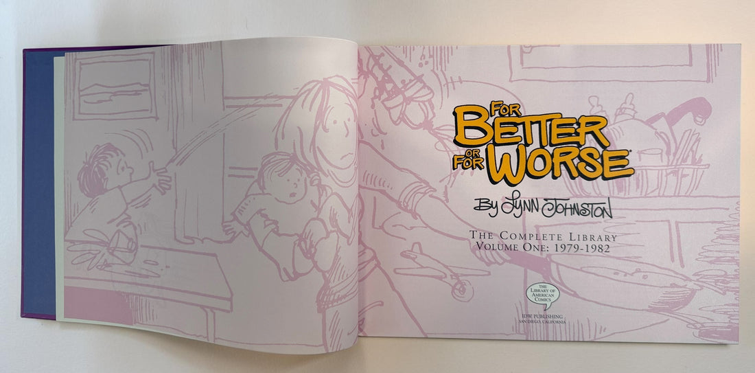 Lynn Johnston For Better or For Worse Complete Library Vol. 1 hardcover, collecting the classic 1979–1982 Patterson family comic strips.