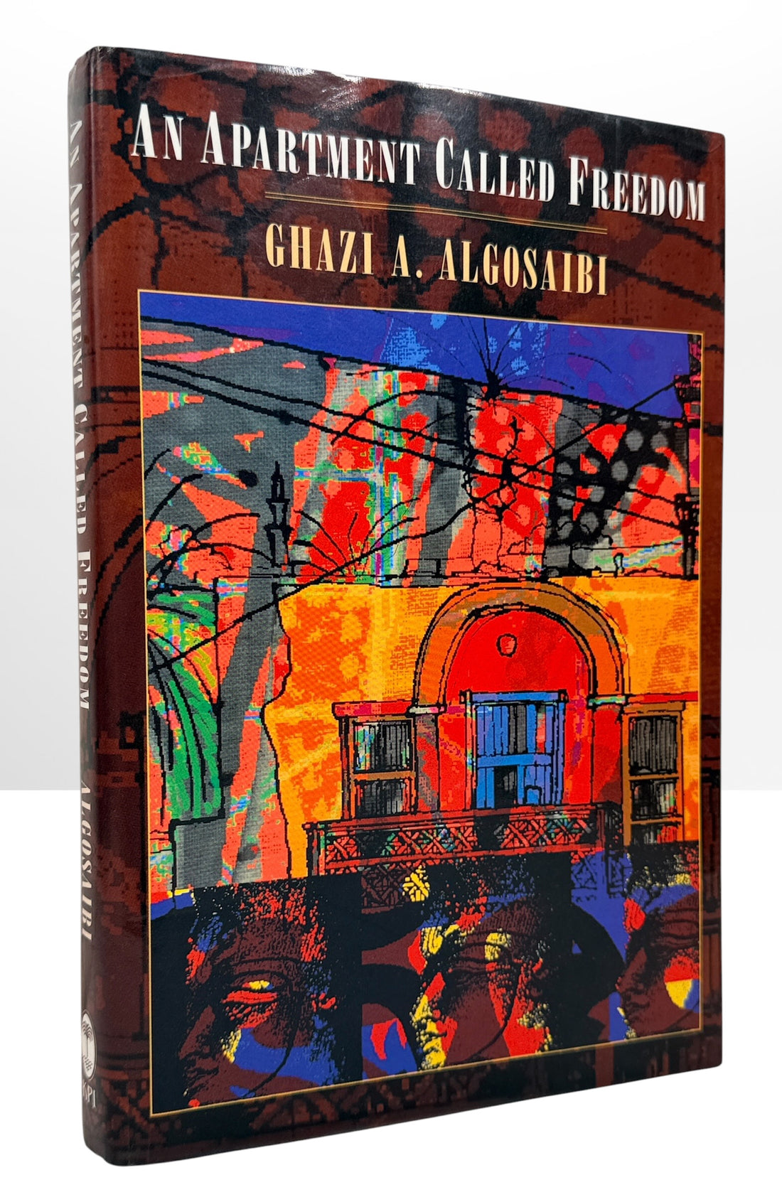 Signed 1996 first English edition of An Apartment Called Freedom by Ghazi Algosaibi. Hardcover with dust jacket, inscription and dated signature