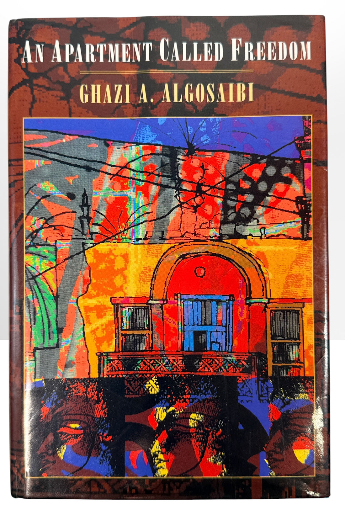 Signed 1996 first English edition of An Apartment Called Freedom by Ghazi Algosaibi. Hardcover with dust jacket, inscription and dated signature