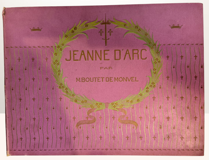 1907 Joan of Arc illustrated book by Boutet de Monvel. Antique hardcover with color lithographs, collectible historical art book with decorative cover.