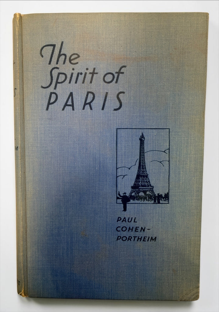 1937 The Spirit of Paris by Paul Cohen-Portheim, vintage illustrated hardcover with colour frontispiece. Classic Paris travel and cultural history.