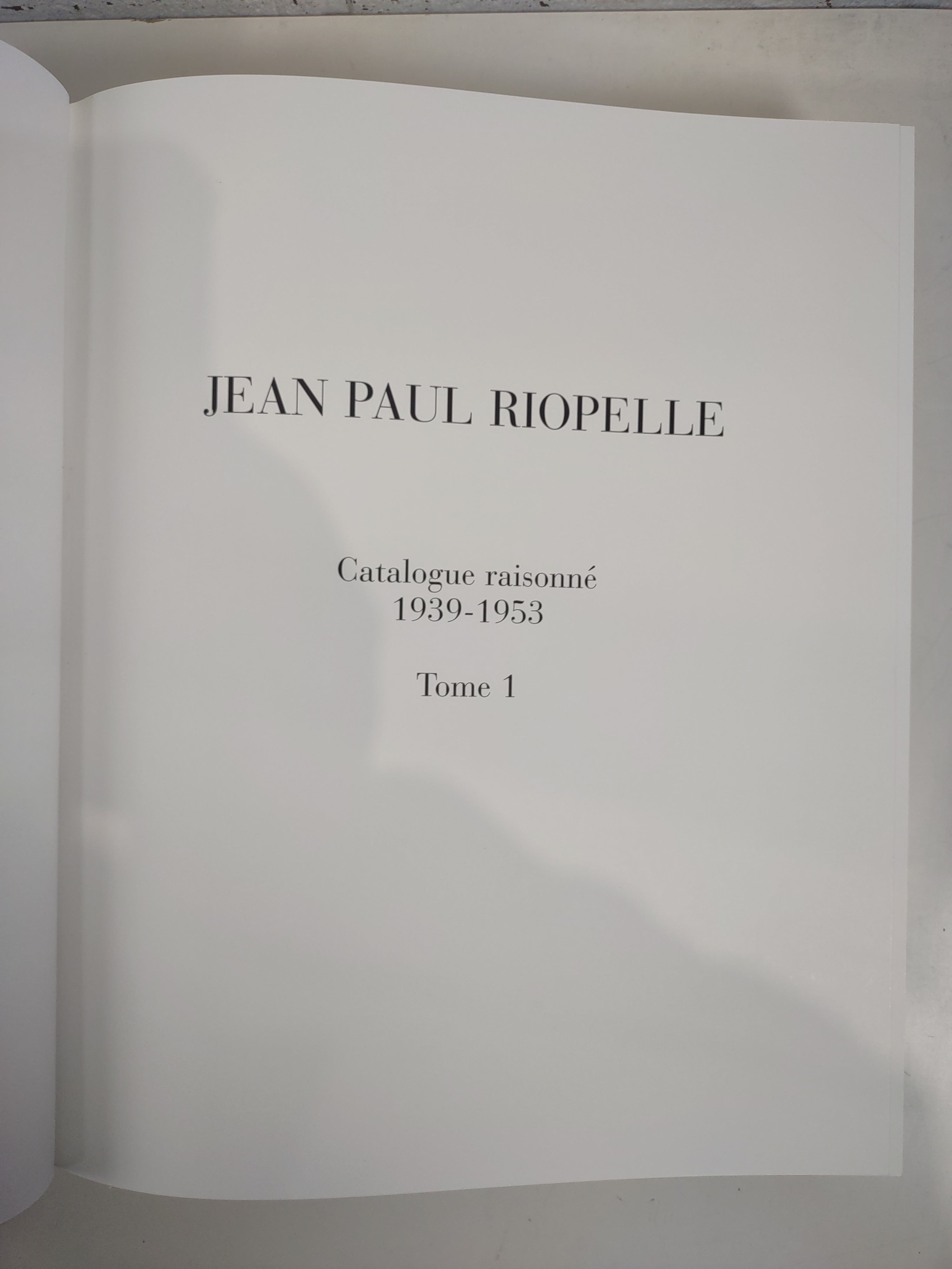 Catalogue Raisonne des Œuvres de Jean-Paul Riopelle 1939-1953 (Couverture rigide)