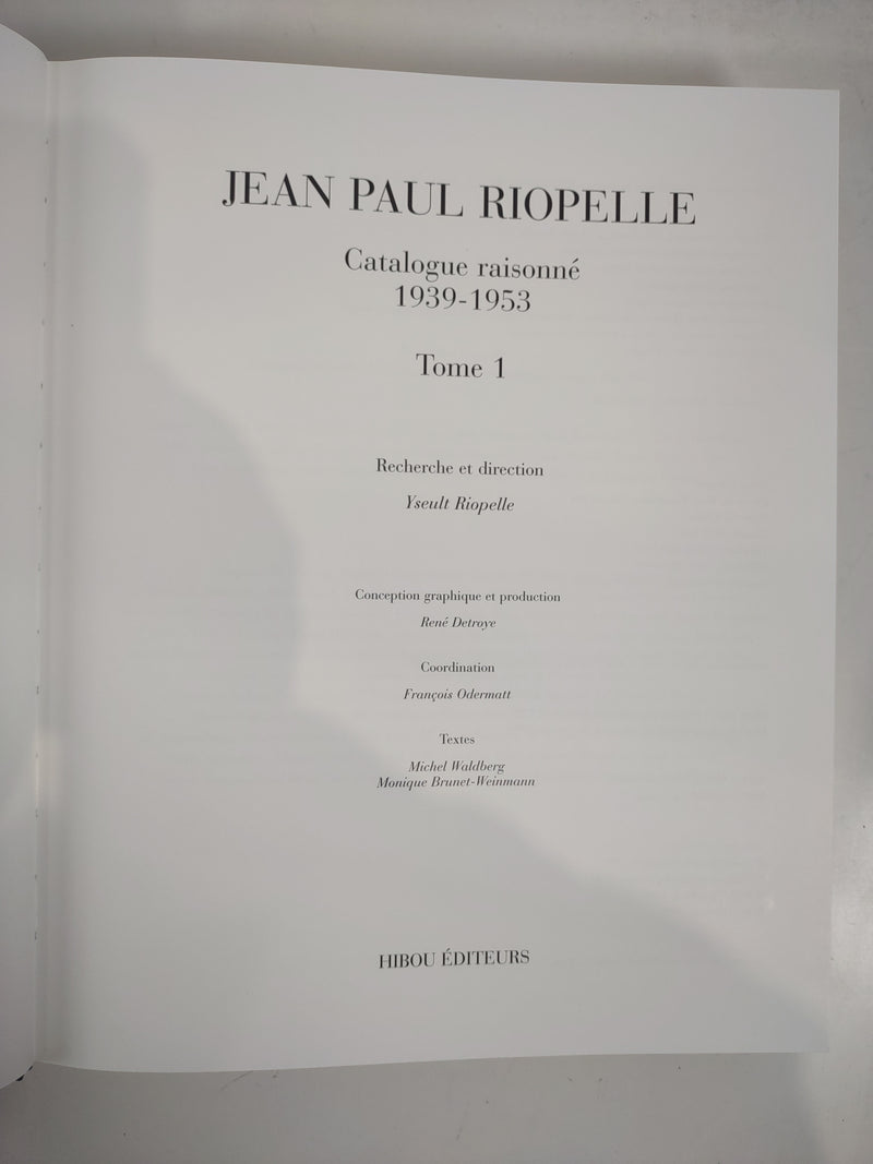 Catalogue Raisonne des Œuvres de Jean-Paul Riopelle 1939-1953 (Couverture rigide)