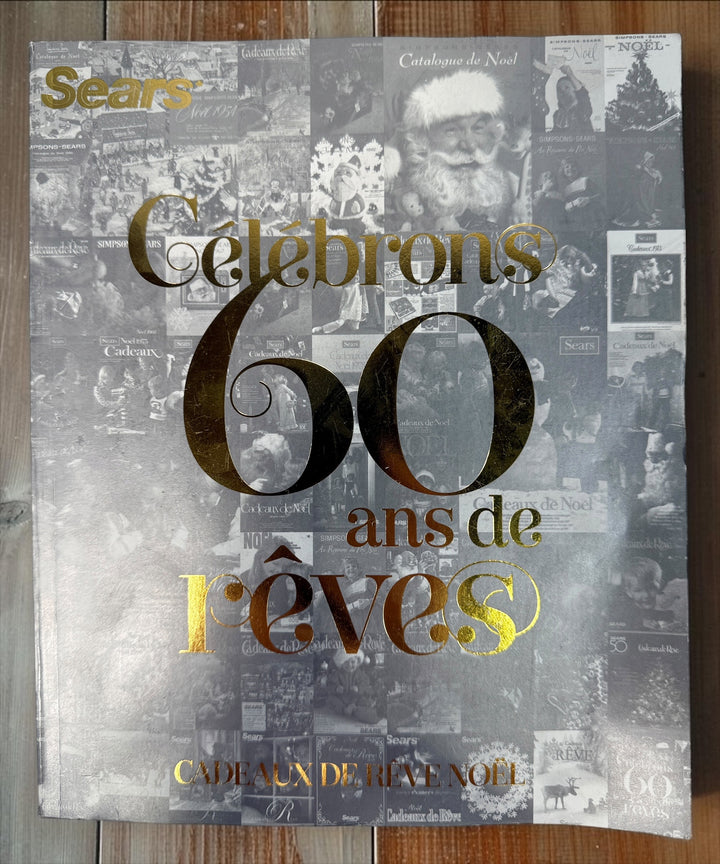 2012 Sears Canada Cadeaux de rêve French Christmas Wish Book, 60th anniversary edition. Vintage Canadian retail catalogue with 996 pages of nostalgia.