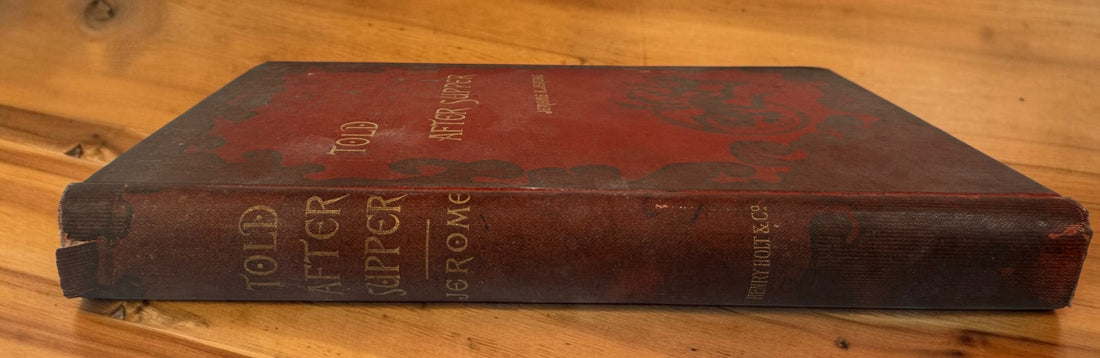 1891 Told After Supper by Jerome K. Jerome, Henry Holt First American Edition, illustrated by Kenneth M. Skeaping. Antique Victorian ghost story book.