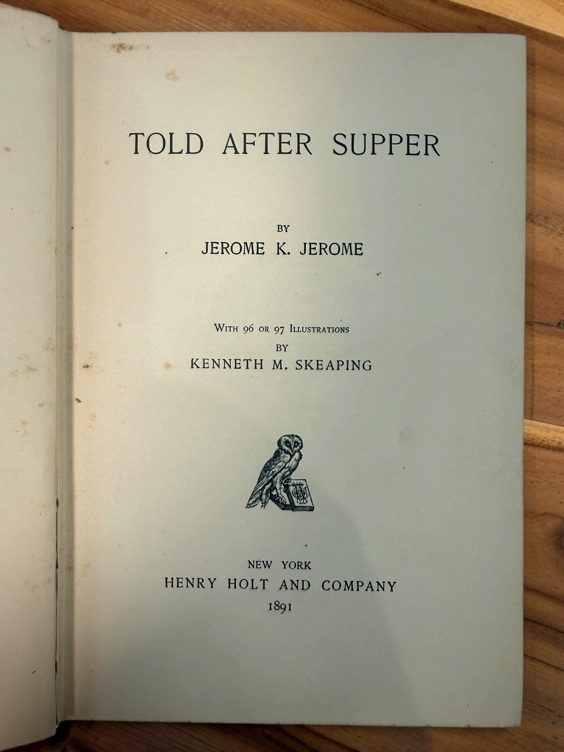 1891 Told After Supper by Jerome K. Jerome, Henry Holt First American Edition, illustrated by Kenneth M. Skeaping. Antique Victorian ghost story book.