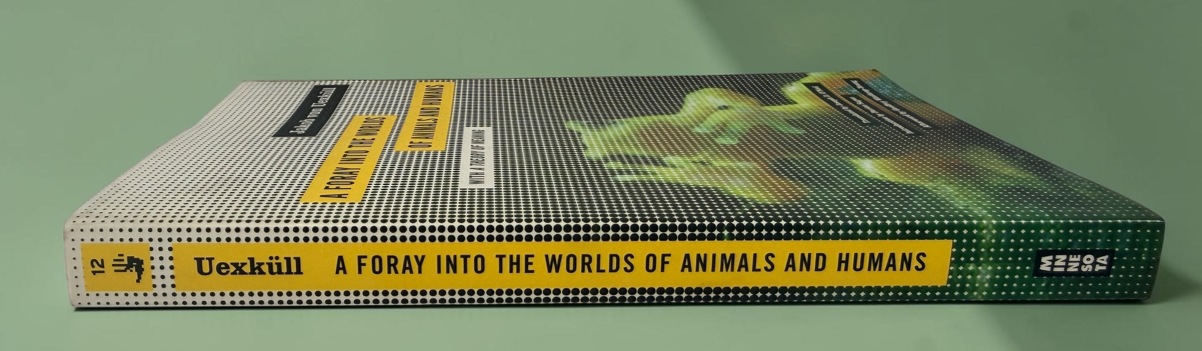 Jakob von Uexküll’s A Foray into the Worlds of Animals and Humans, 2010 University of Minnesota Press paperback, Posthumanities Vol. 12.