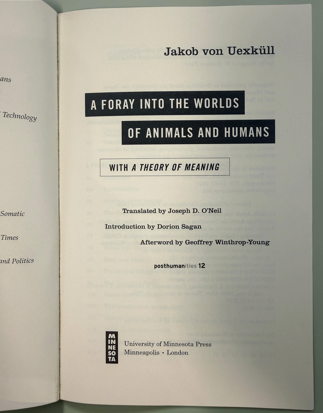 Jakob von Uexküll’s A Foray into the Worlds of Animals and Humans, 2010 University of Minnesota Press paperback, Posthumanities Vol. 12.
