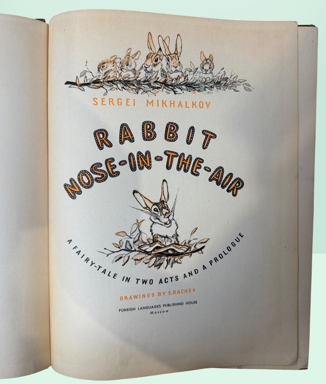 Vintage Soviet children’s book Rabbit Nose-in-the-Air by Sergei Mikhalkov. Illustrated English-language Moscow edition with charming E. Rachev artwork.