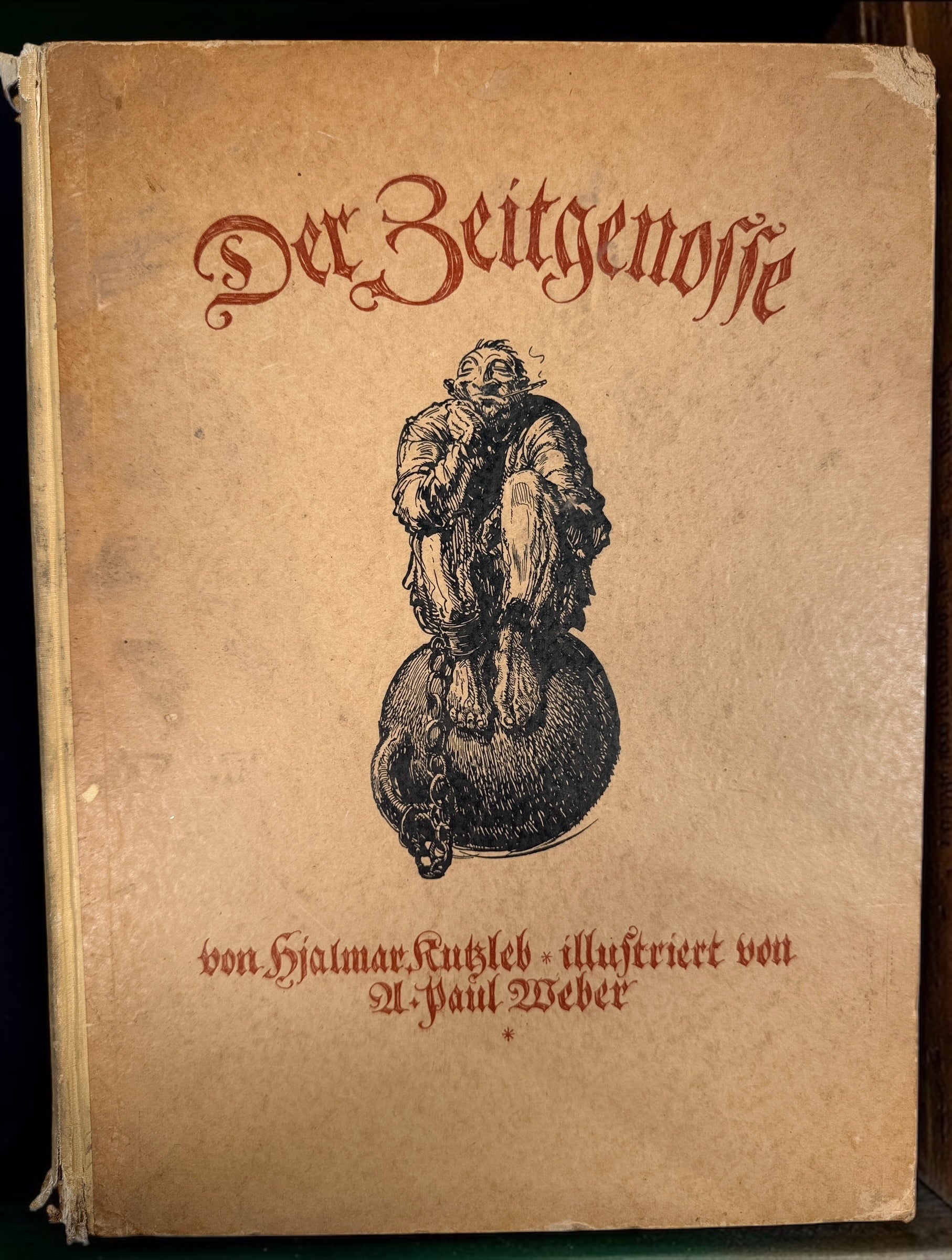 1923 Der Zeitgenosse by Hjalmar Kutzleb, illustrated by A. Paul Weber. German hardcover published by Erich Matthes, Leipzig.