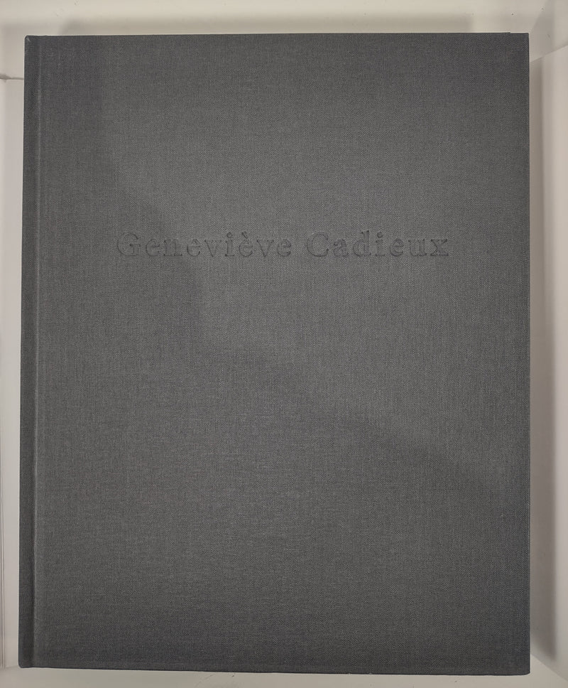 Genevieve Cadieux (Exhibition Catalogue: March 27- Juin 28, 2020)