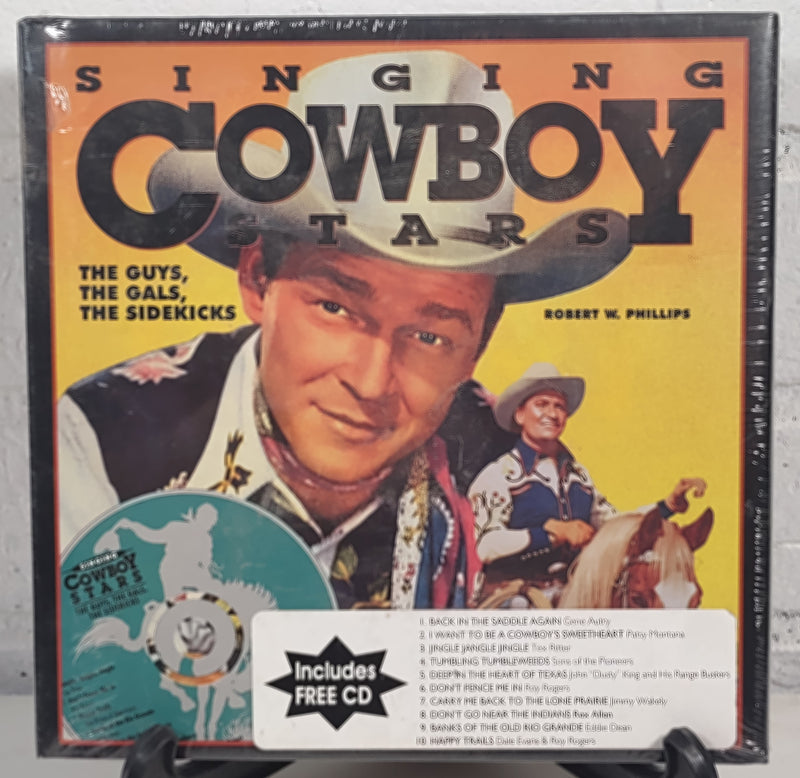 Singing Cowboy Stars by Robert W. Phillips (1995) NEW