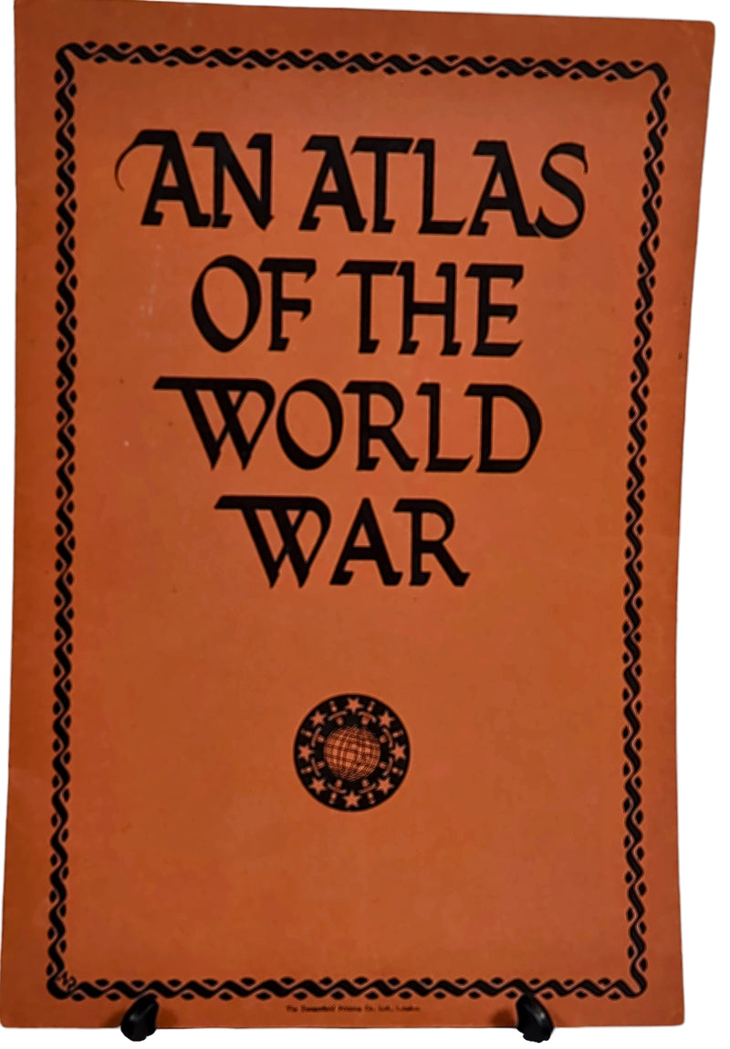 An Atlas of the World War -1918 - Illustrated Maps