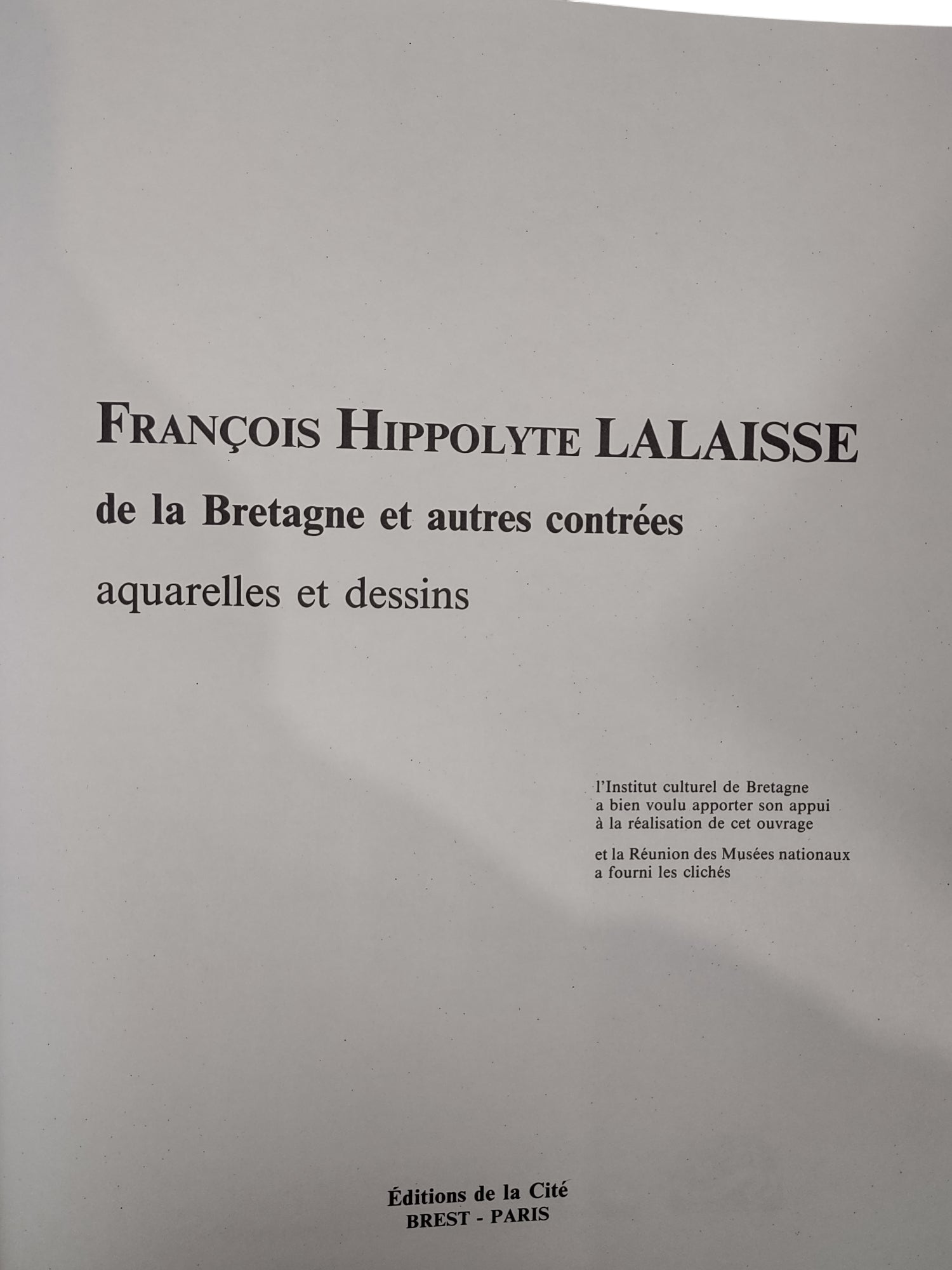 François Hippolyte Lalaisse et la Bretagne . Un carnet de croquis et son devenir